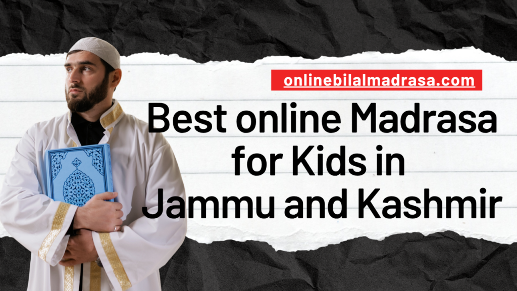Best online Madrasa for Kids in Jammu and Kashmir